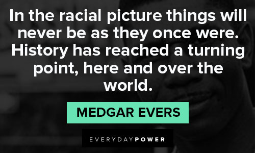 Medgar Evers quotes etc