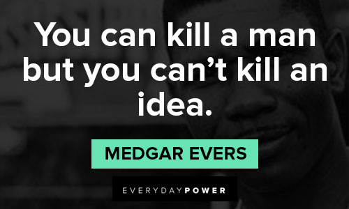 Medgar Evers quotes of kill