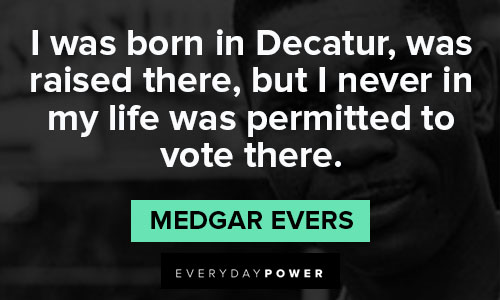 Medgar Evers quotes on Decatur