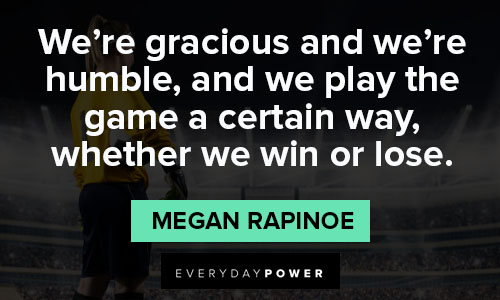 Megan Rapinoe quotes about soccer