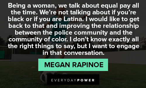 Other Megan Rapinoe quotes