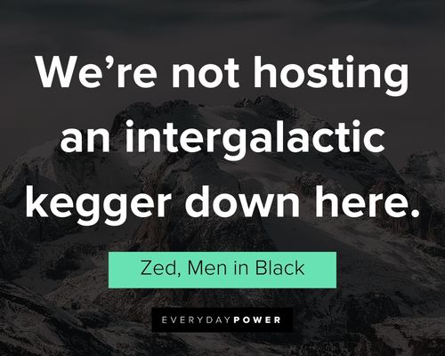 Relatable Men In Black quotes