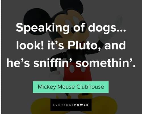 Mickey Mouse quotes about speaking of dogs