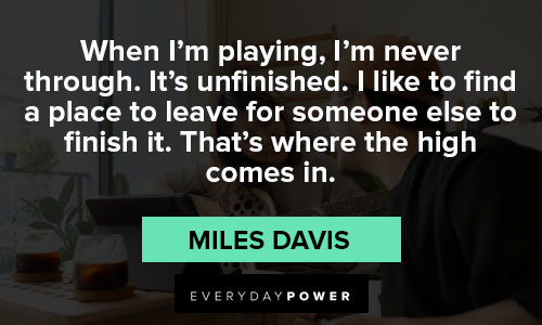 Playing Miles Davis quotes