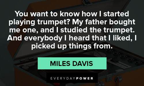 More Miles Davis quotes