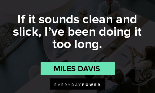 Miles Davis quotes on sounds