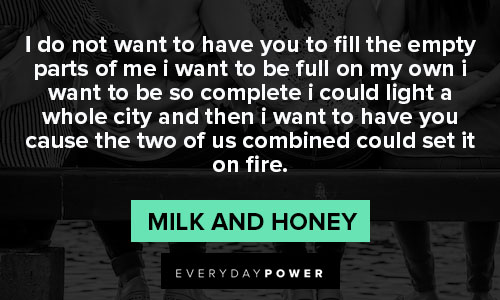 Milk and Honey quotes on fire 