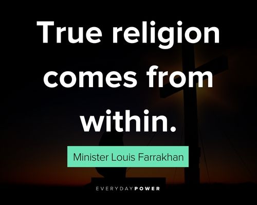  Minister Louis Farrakhan quotes about growing in religion