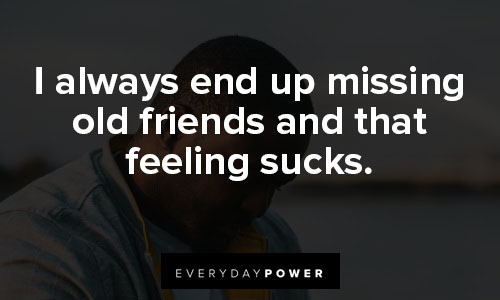 missing friends quotes about feeling