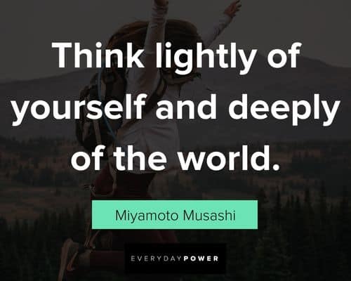 Miyamoto Musashi quotes that remind us to look beyond ourselves 