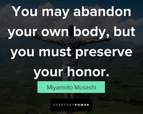 Miyamoto Musashi quotes about preserve your honor