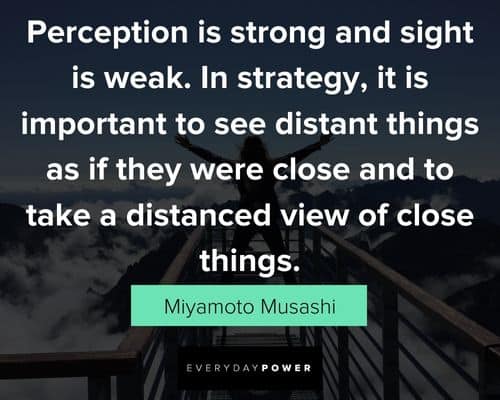 Unique Miyamoto Musashi about perception is strong and sight is weak
