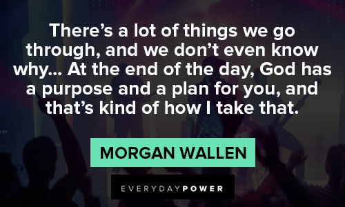 Morgan Wallen Quotes On Continuously Improving