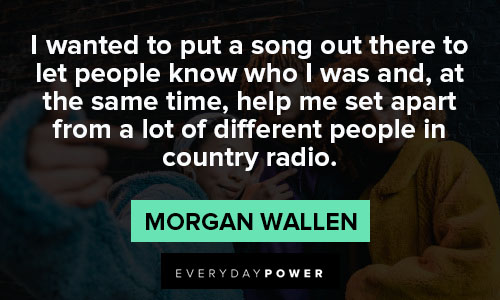 morgan wallen quotes for radio