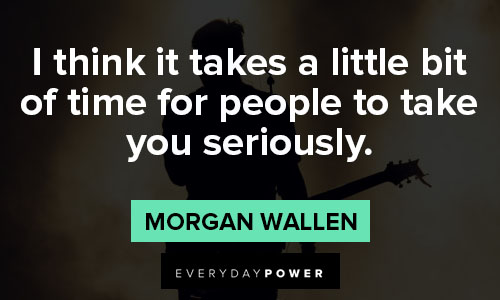 morgan wallen quotes on time