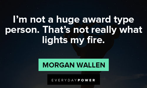 morgan wallen quotes that fire