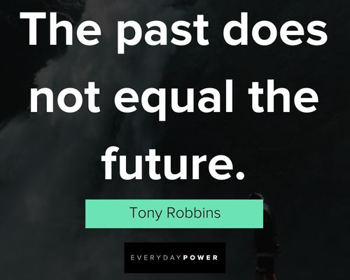 Pictures With Quotes about the past does not equal the future