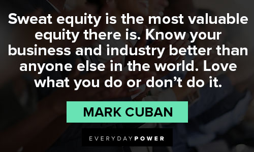 motivational quotes on sweat equity is the most valuable equity there is