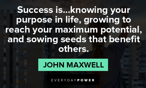 motivational quotes on success is…knowing your purpose in life