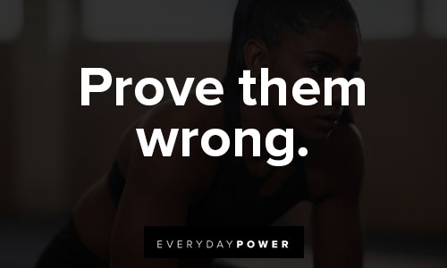 Motivational T-shirt quotes on prove them wrong