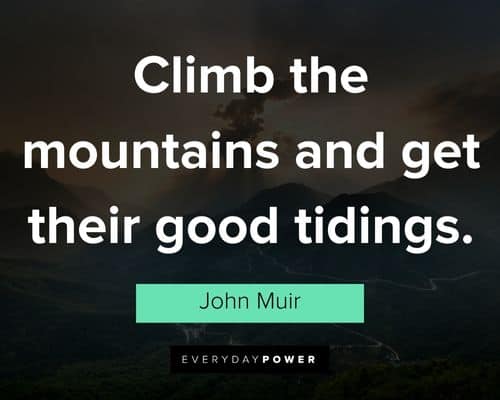 Mountain quotes to give you inspiration 