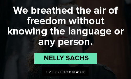 nelly sachs quotes of freedom