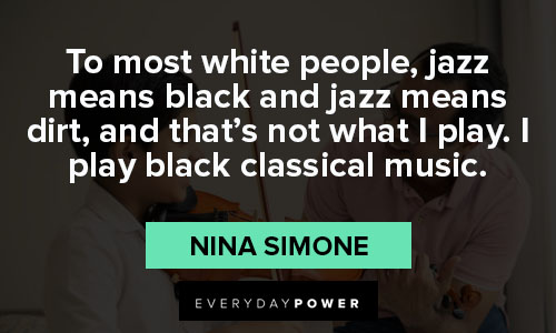Nina Simone quotes about music and career