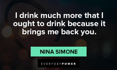 nina simone quotes on drink