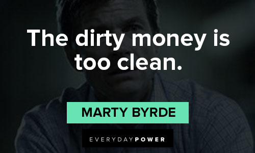 Ozark quotes about the dirty money is too clean