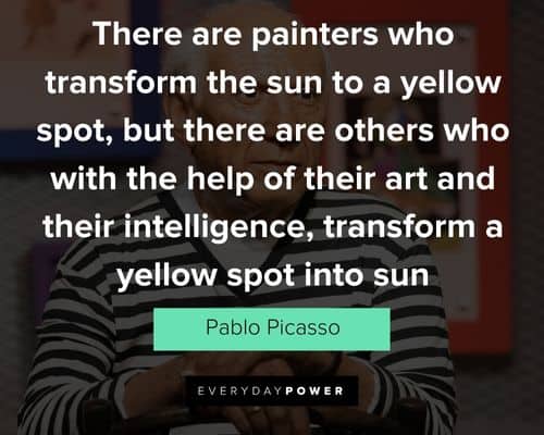 Wise and inspirational Pablo Picasso Quotes