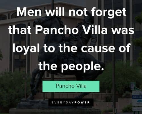 Pancho Villa quotes on leadership