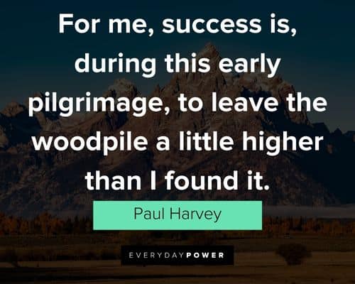 Paul Harvey quotes on success