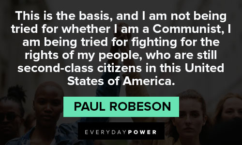 Paul Robeson quotes celebrating peace 