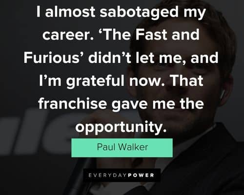 Paul Walker quotes about movies
