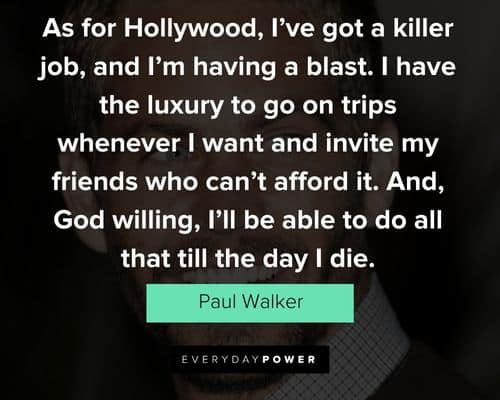 Epic Paul Walker quotes