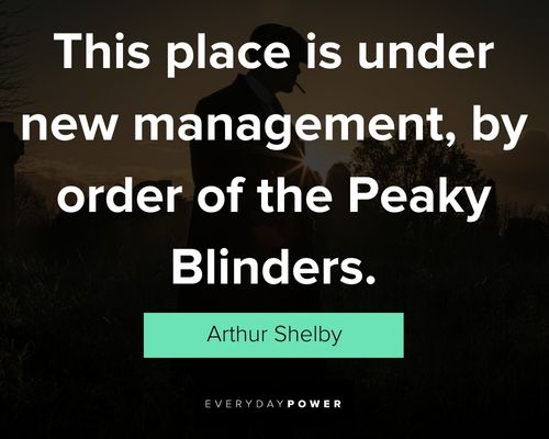 Peaky Blinders quotes by Arthur Shelby