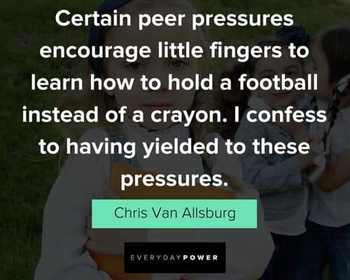 Inspirational Quotes for Kids to learn how to hold a football instead of a crayon