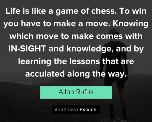 Alan Rufus Quote: “Life is like a game of chess. To win you have