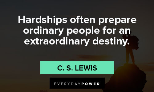 pick me up quotes on hardships often prepare ordinary people for an extraordinary destiny
