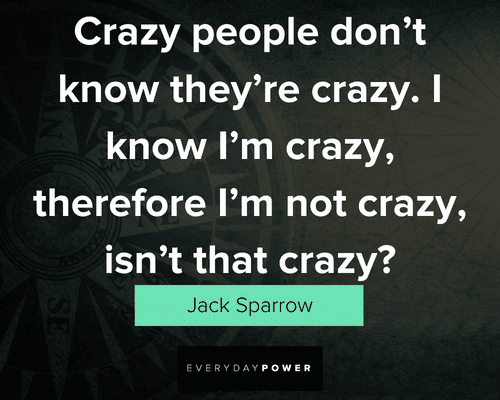 Pirates of the Caribbean quotes on crazy people