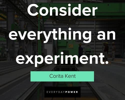 productivity quotes about consider everything an experiment