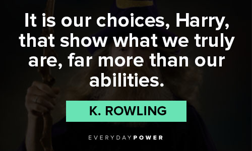 Quotes About Choices about abilities