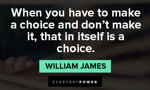 Quotes About Choices from William James