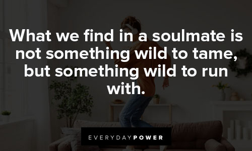 quotes about loving your life for soulmate