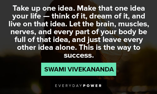 take up one idea Quotes that Inspire Us and Teach Us