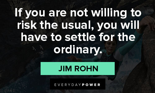 Quotes that Inspire Us and Teach Us about willing to risk the usual