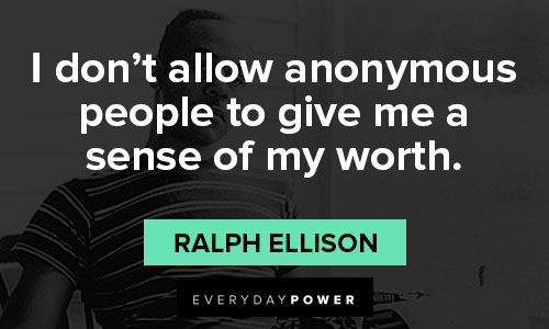 ralph ellison quotes of worth