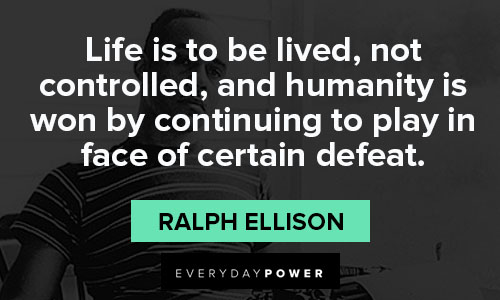 ralph ellison quotes on humanity 