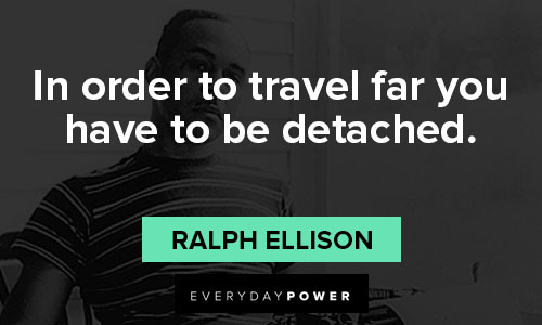 ralph ellison quotes for travel
