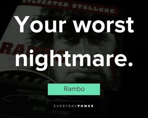 rambo quotes about our worst nightmare